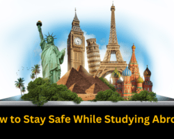 How to Stay Safe While Studying Abroad